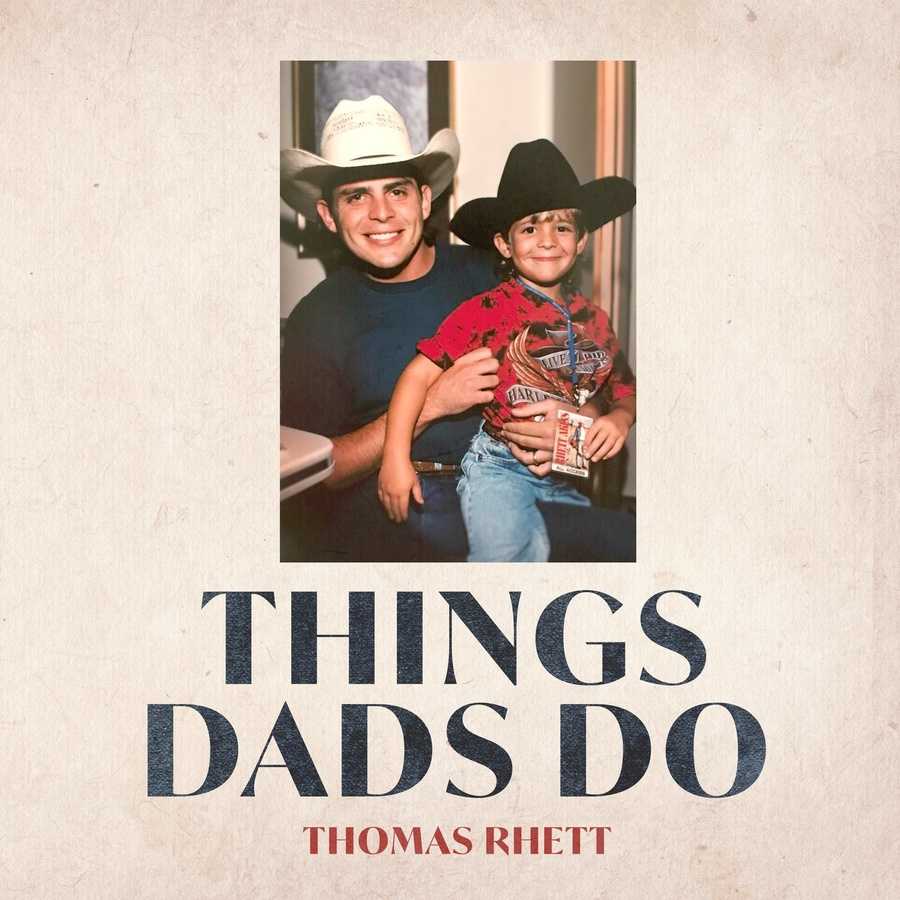 Thomas Rhett - Things Dads Do
